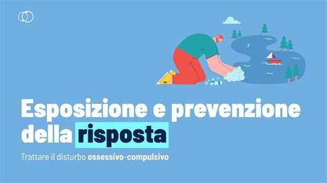 Diagramma che illustra i principi dell'Esposizione con Prevenzione della Risposta (ERP)